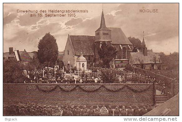 Seltene AK Roiglise Einweihung Des Heldengrabdenkmals Am 15.9.1915 Gelaufen 20.5.16 - Roye