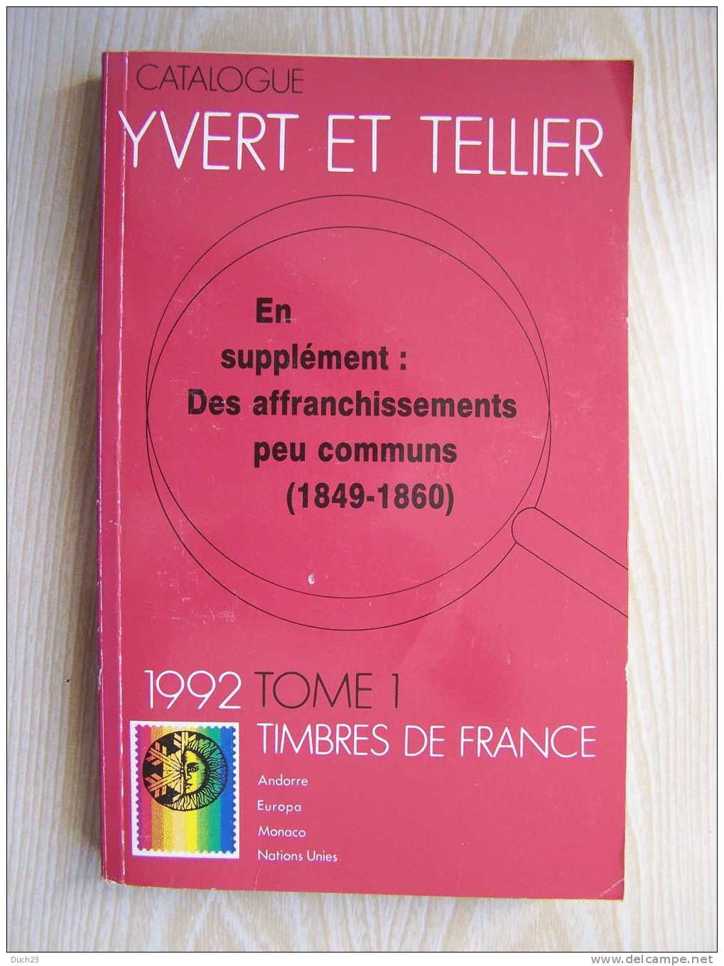 CATALOGUE DE COTATION YVERT ET TELLIER ANNEE 1992 TOME 1 TRES BON ETAT   REF CD - France