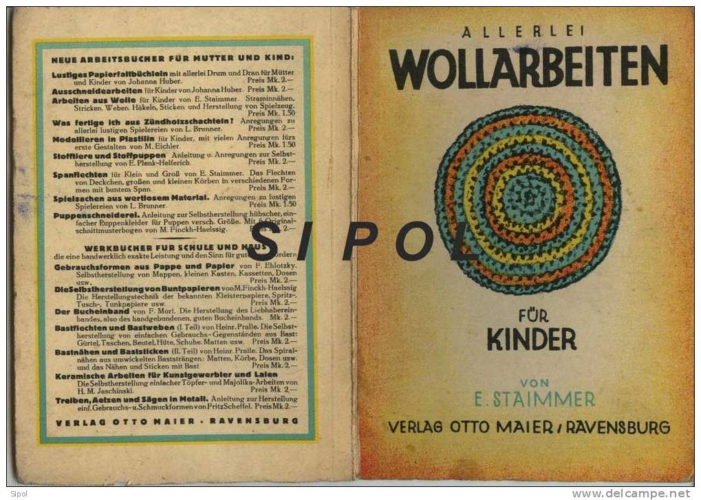 Allerlei Wollarbeitenfür Kinder Von E.Staimmer  O.Maier Ravensburg  - Années 1945 Env -36 Pages - Autres & Non Classés