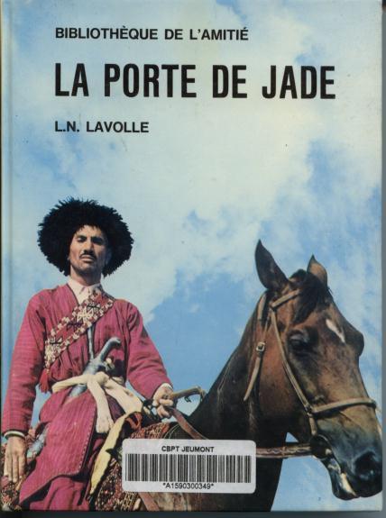 Bibliothèque De L´amitié  L.N. Lavolle  " La Porte De Jade "  ++++TBE++++ - Bibliothèque De L'Amitié