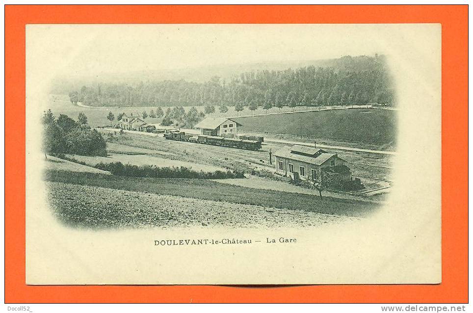 Dpt   52   Doulevant Le Chateau   "  La Gare  "  Carte Precurseur - Doulevant-le-Château