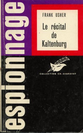 Collection Ch. Exbrayat Espionnage  Frank Usher  " Le Récital De Kaltenburg"  ++++BE++++ - Other & Unclassified