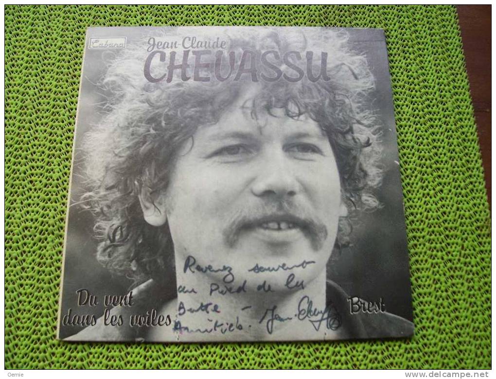 JEAN CLAUDE CHEVASSU  ° DU VENT DANS LES VOILES  °  SUR VINYLE 45 TOURS  RARE - Autographs