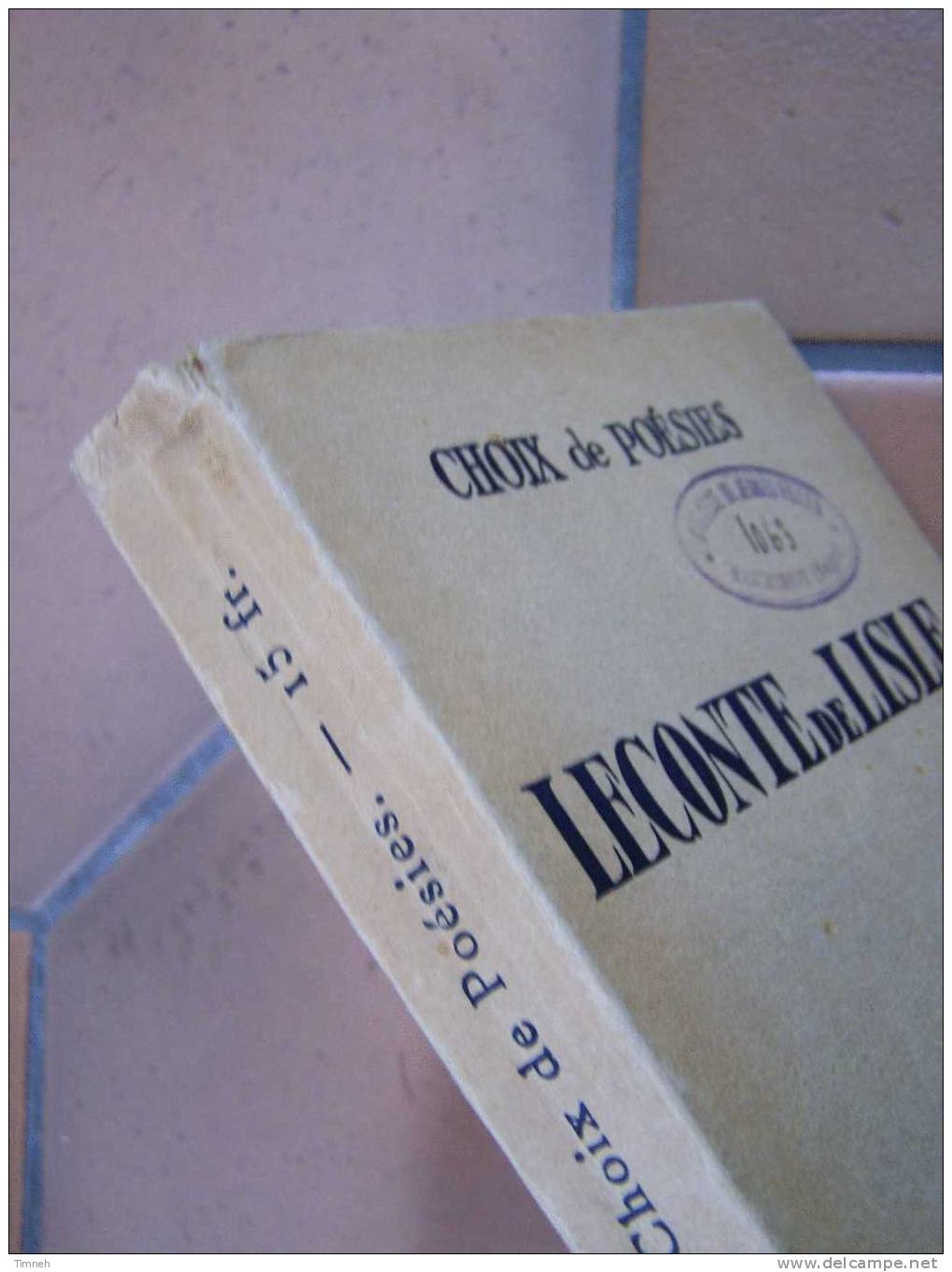 Leconte De Lisle-CHOIX DE POESIE-1933 Librairie Alphonse LEMERRE- - Auteurs Français