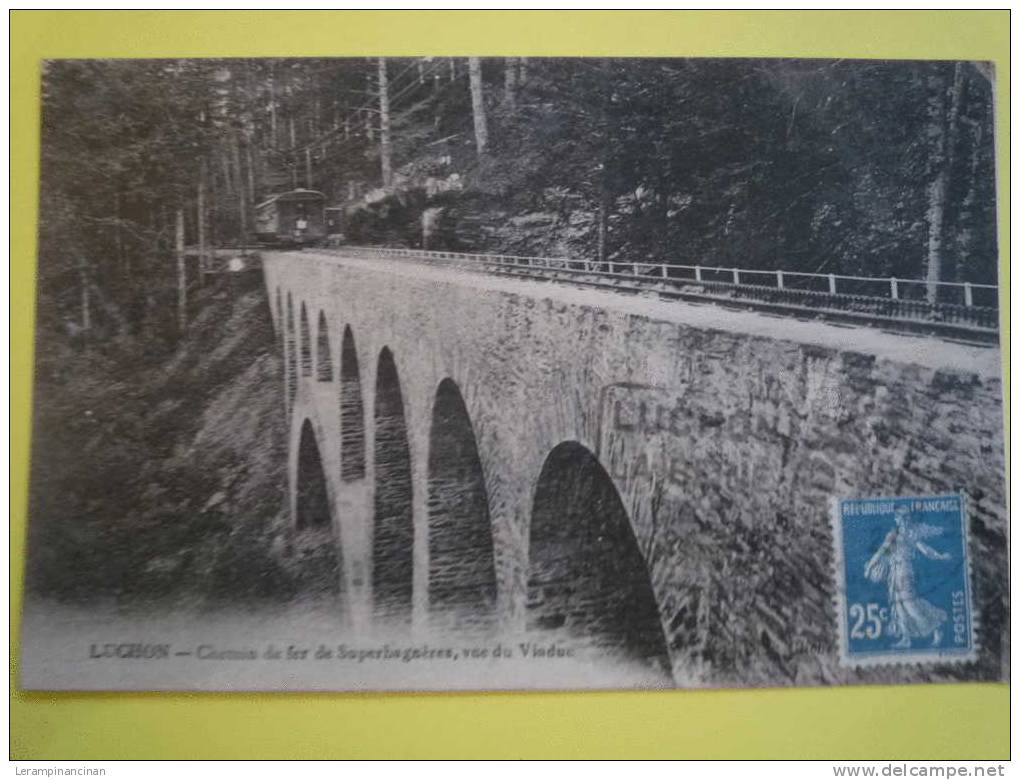 31 LUCHON CHEMIN DE FER DE SUPERBAGNERES VUE DU VIADUC - Ouvrages D'Art