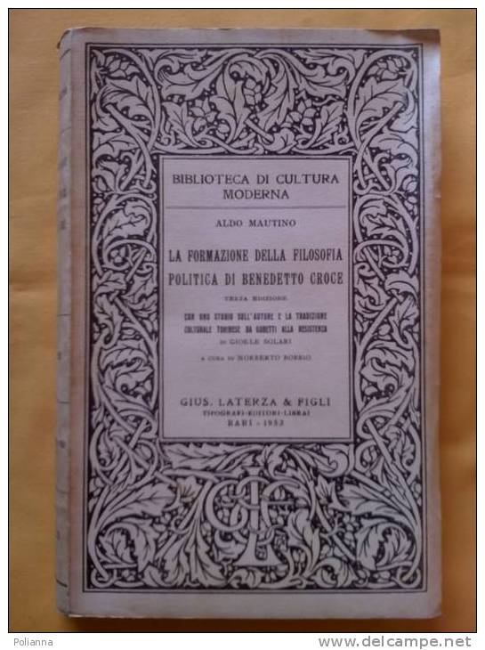 PG/29 Mautino FORMAZIONE FILOSOFIA POLITICA Di B.CROCE 1953/Antifascismo/da Gobetti Alla Resistenza - Société, Politique, économie