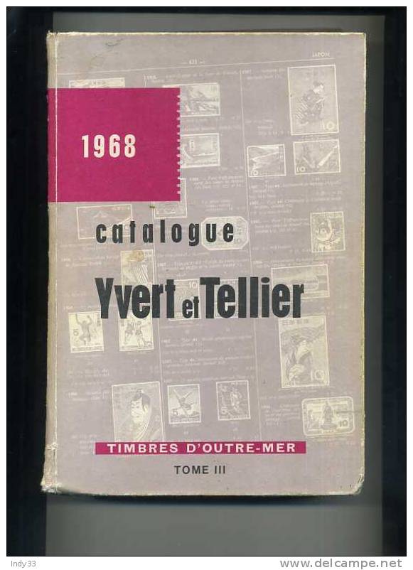 - CATALOGUE YVERT ET TELLIER 1968 TOME III - France