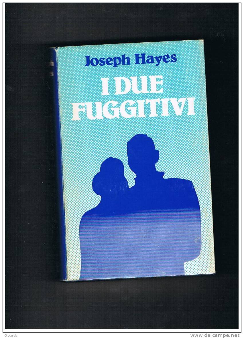 JOSEPH HAYES -   I DUE FUGGITIVI               -  CLUB DEGLI EDITORI  1974 - Policiers Et Thrillers