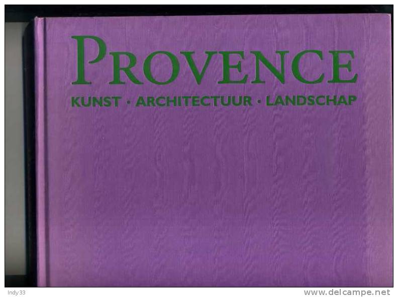 - PAYS-BAS . PROVENCE . KUNST . ARCHITECTUUR . LANDSCHAP . KÖNEMANN  2000 - Geografia