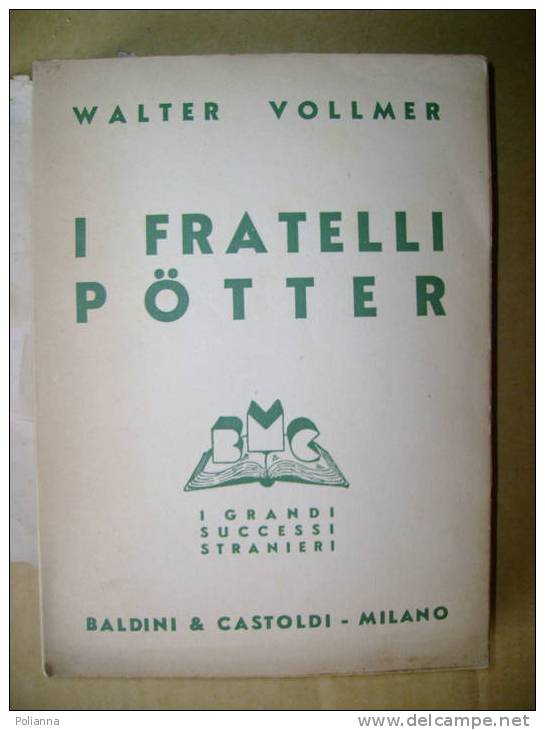 PL/10 Vollmer I FRATELLI POTTER Baldini & Castoldi 1943 - Anciens