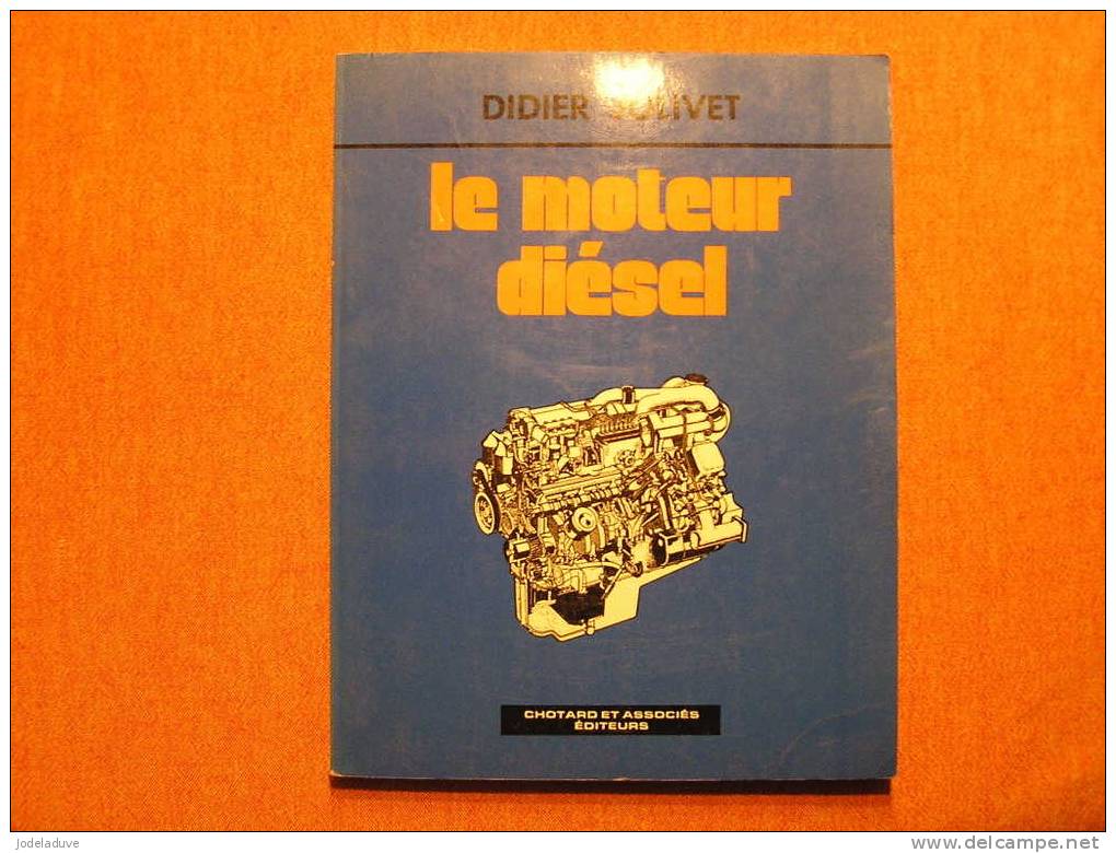 LE MOTEUR DIESEL Didier JOLIVET Chotard éditeurs Cours Mécanique Automobile - Auto