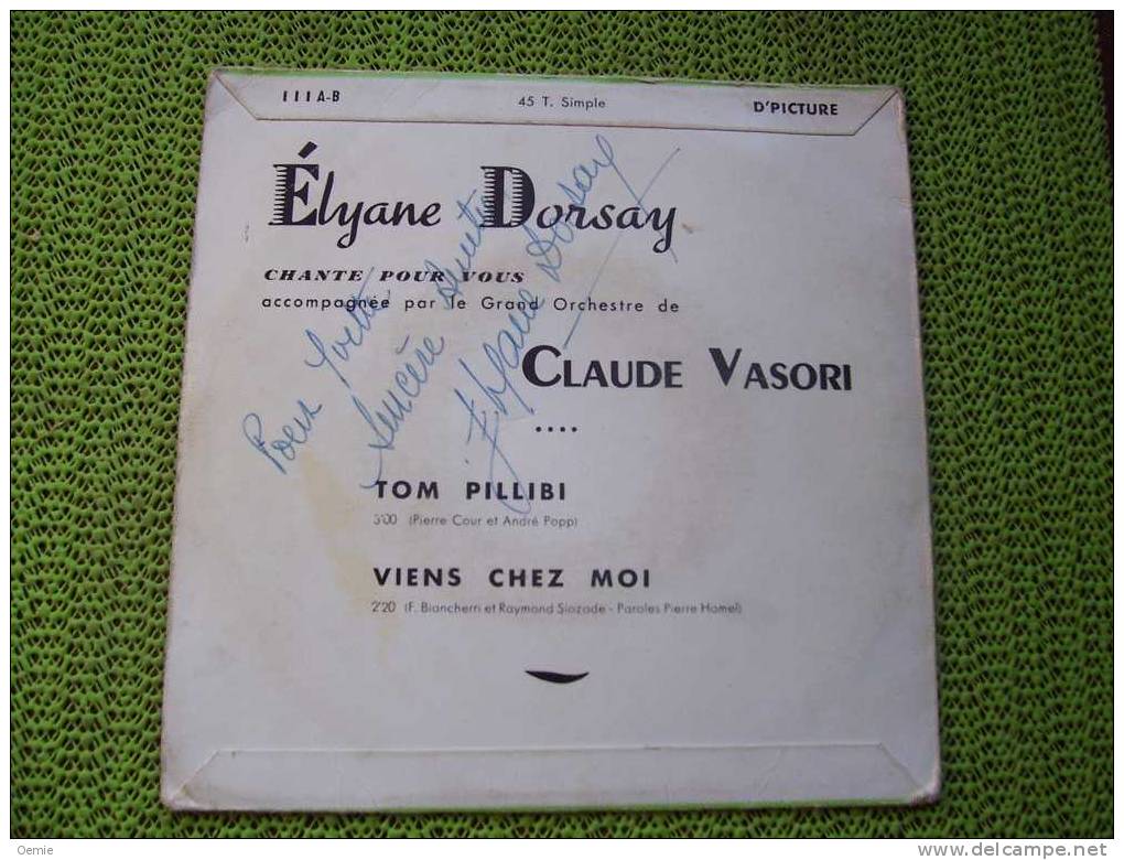 ELYANE DORSAY  °  TOM PILLIBI    °  AUTOGRAPHE  SUR VINYLE 45 TOURS - Autographs