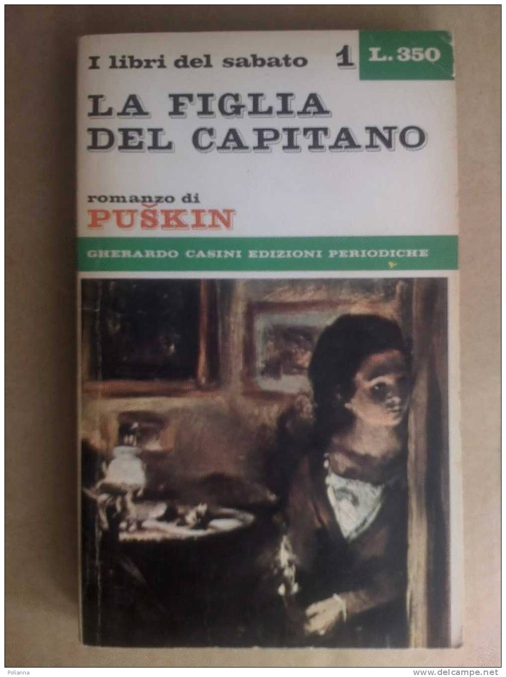 PQ/30 Letteratura Russa -  Puskin LA FIGLIA DEL CAPITANO - I Libri Del Sabato Casini Ed.1965 - Tales & Short Stories