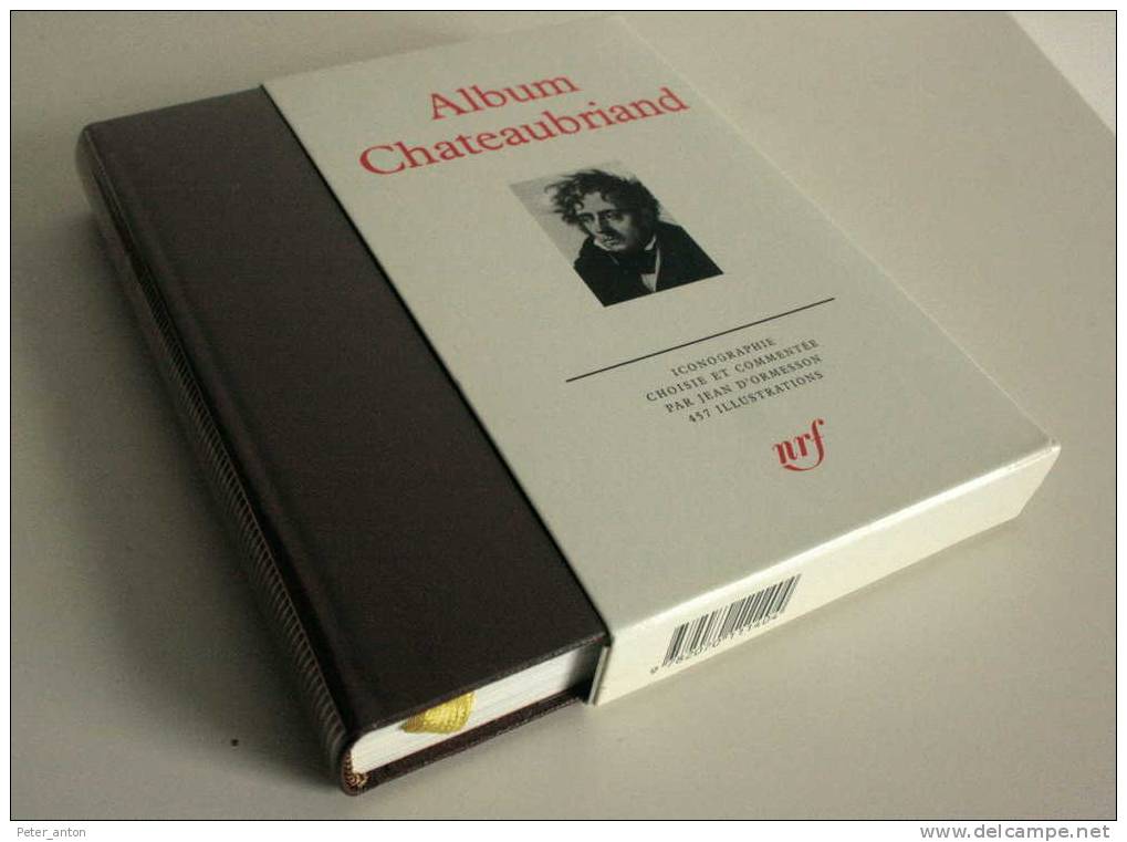 L'ALBUM CHATEAUBRIAND -album Pléïade 1988 - Neuf - Complet - Hors Commerce - La Pléiade