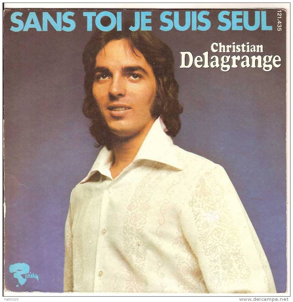 POCHETTE VIDE (pochette Seule) De 45 Tours / Christian DELAGRANGE "sans Toi Je Suis Seul"  / état Correct - Accessoires, Pochettes & Cartons