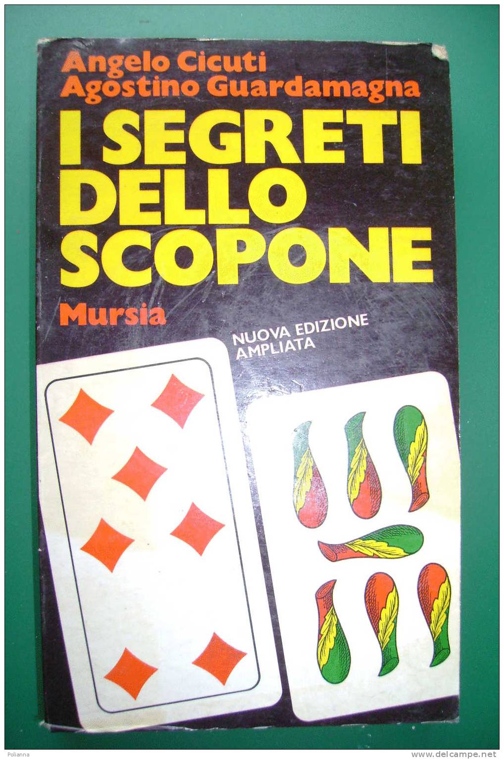 PDO/26 Cicuti-Guardamagna I SEGRETI DELLO SCOPONE Mursia 1978/GIOCHI CARTE - Jeux