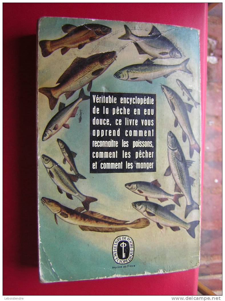 LE LIVRE DE POCHE ENCYCLOPEDIQUE-1957 -MICHEL DUBORGEL-LA PECHE ET LES POISSONS DE RIVIERE - Caza/Pezca