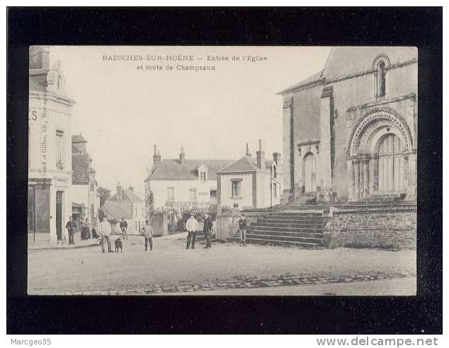 61 Bazoches Sur Hoëne Entrée De L´église & Route De Champeaux édit.marchand & Gilles Animée Hôtel Hazé Au Fond - Bazoches Sur Hoene