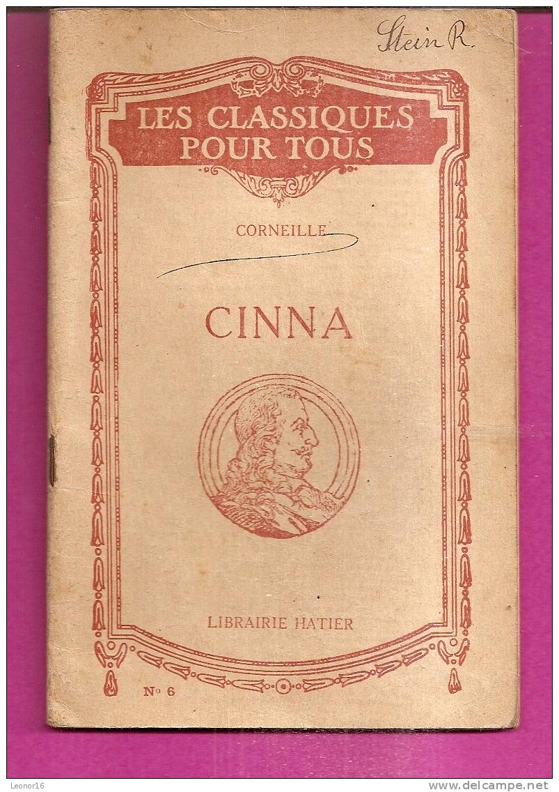 LES CLASSIQUES POUR TOUS   -   ** CINNA  De CORNEILLE **    -   Editeur A. HATIERde Paris   N° 6 - Franse Schrijvers