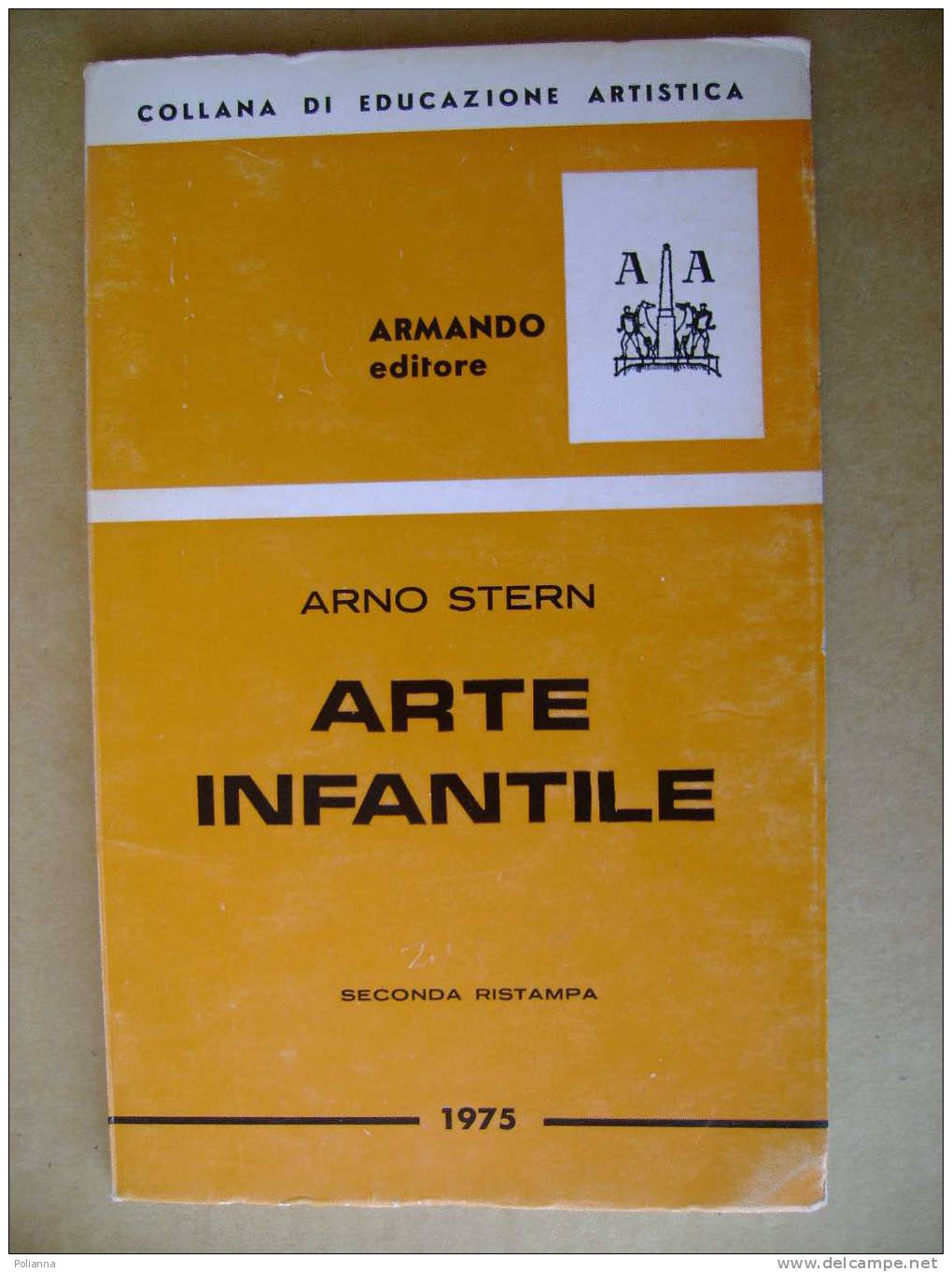 PW/14 Educazione Artistica - Arno Stern ARTE INFANTILE Armando Editore 1975 / Pedagogia - Médecine, Psychologie