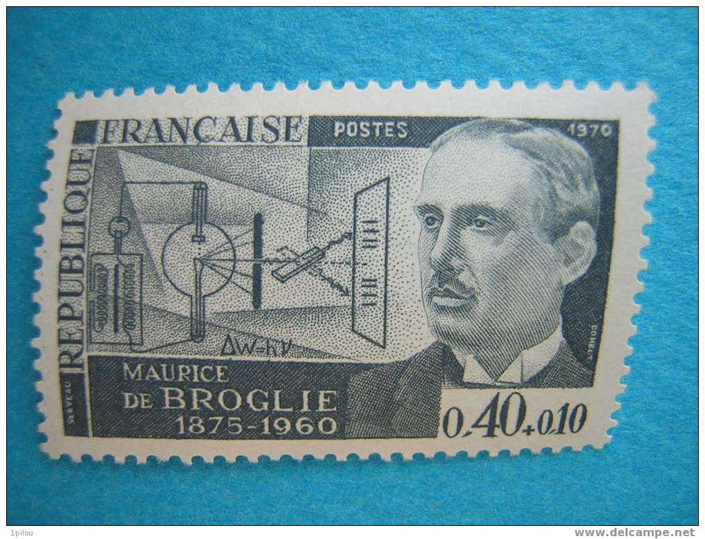 FRANCE : N° 1627  NEUF** MAURICE DE BROGLIE. Physicien - Fisica