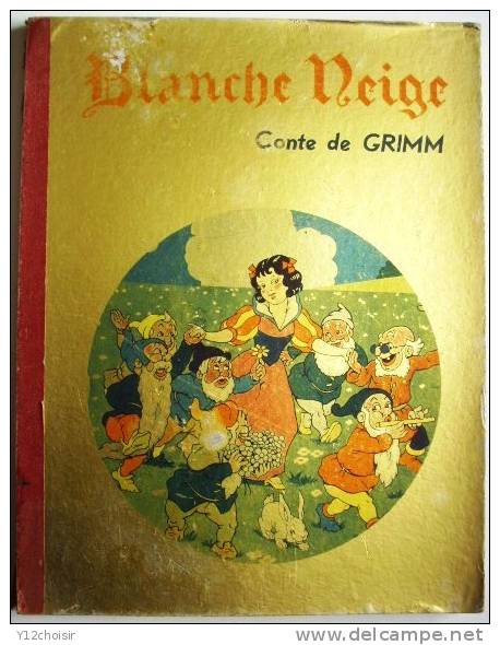 LIVRE ANCIEN 1952 BLANCHE NEIGE CONTE DE GRIMM  ILLUSTR. EVARISTE COUVERTURE DOREE