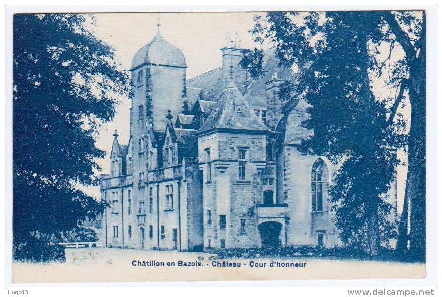 (RECTO/VERSO) CHATILLON EN BAZOIS EN 1927- CHATEAU - COUR D'HONNEUR - Chatillon En Bazois