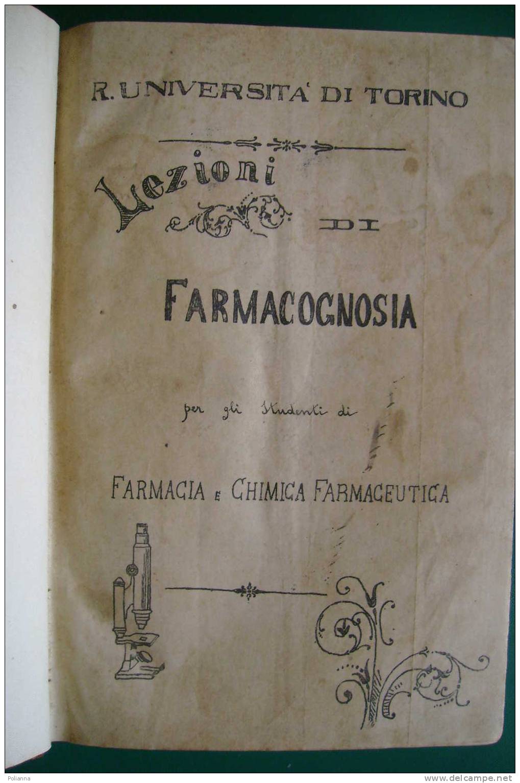 PDR/6 Regia Università Di Torino FARMACOGNOSIA-CHIMICA FARMACEUTICA Primo '900/RICETTE/FARMACOPEA/MEDICINA - Medecine, Biology, Chemistry