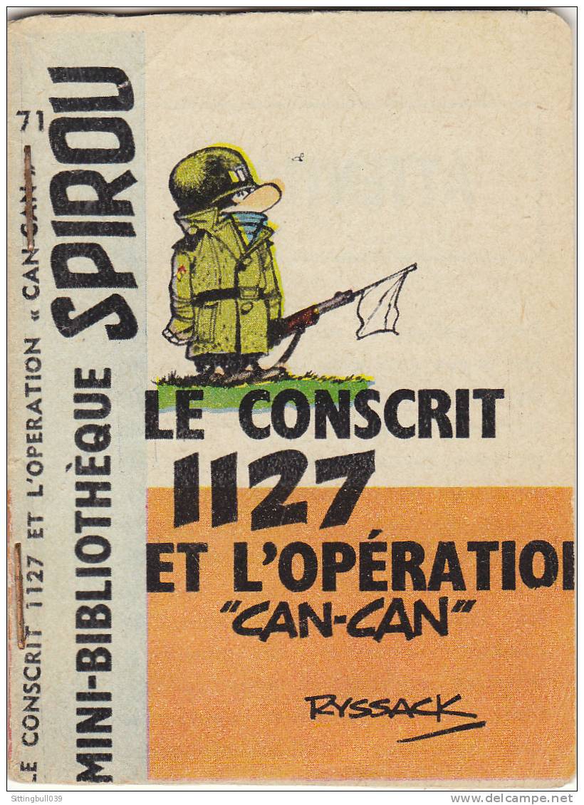 MINI-RECIT De SPIROU. N° 71. Le Conscrit 1127 Et L' Opération Can-Can. RYSSACK. 1961. Dupuis Marcinelle. - Spirou Magazine