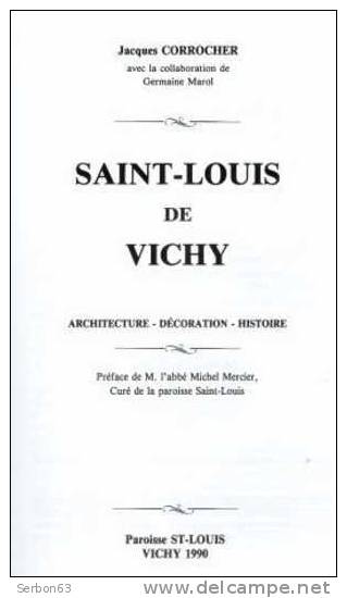 LIVRE NEUF SAINT-LOUIS DE VICHY BOURBONNAIS AUVERGNE 63 - 03 ALLIER PUY-DE-DÔME JACQUES CORROCHER GERMAINE MAROL 1990 - Auvergne