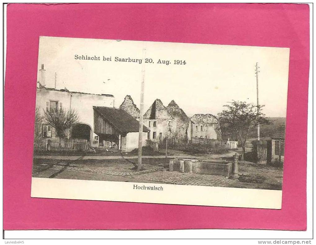 SCHLACHT BEI SAARBURG 20 AUG. 1914 . HOCHWALSCH ; Année 1915 - Saarburg