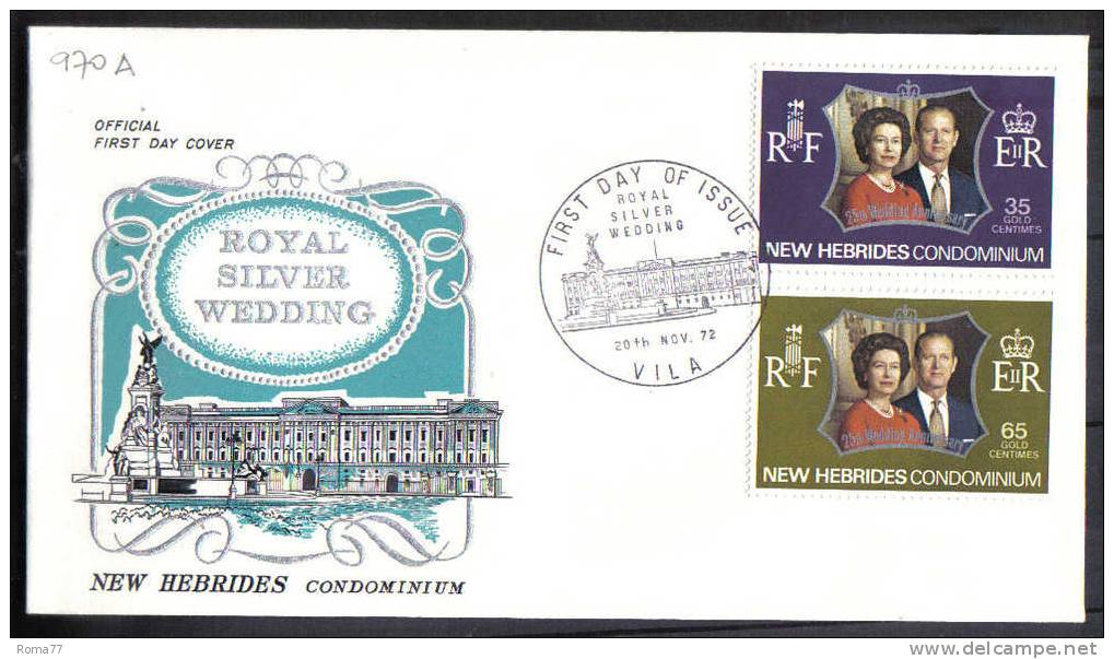 VER970A - NOUVELLES HEBRIDES 20/11/72 Noces Royales Su Due FDC - FDC