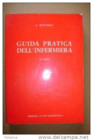 PAF/19 A.Bottero GUIDA PRATICA DELL´INFERMIERA Samaritano 1977/strumenti Chirurgici/assistenza Infermieristica - Medecine, Biology, Chemistry