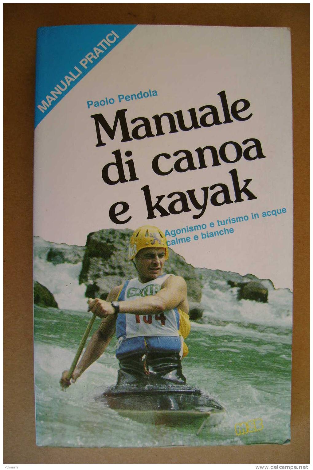 PAG/35 Pendola MANUALE DI KAYAK Ed.MEB 1985 - Sport