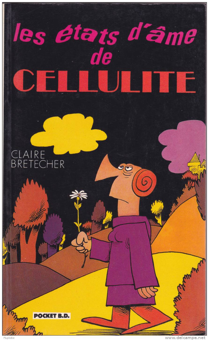 Pocket BD 7068 Les États D´Âme De Cellulite Claire Bretecher 1991 - Brétecher