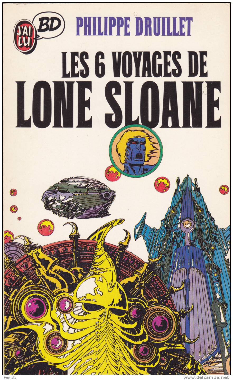 J´ai Lu BD 60 Lone Sloane Les 6 Voyages De Lone Sloane Philippe Druillet 1988 - Lone Sloane