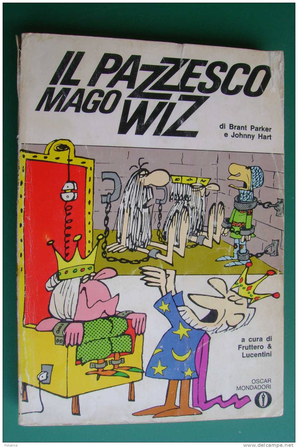 PDU/44 Brant Parker-Johnny Hart IL PAZZESCO MAGO WIZ Oscar Mondadori Ed.1974 - Humor