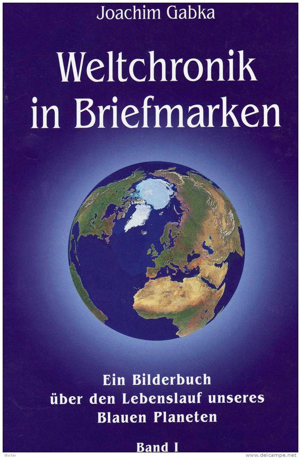 Band I Gabka Weltchronik In Briefmarken 1997 Antiquarisch 56€ Sachbuch Enstehung Der Erde Mit 800 Postwertzeichen Belegt - Autres & Non Classés