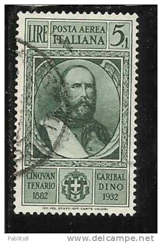 ITALIA REGNO ITALY KINGDOM 1932 GARIBALDI AEREA L 5 + 1 TIMBRATO USED - Poste Aérienne