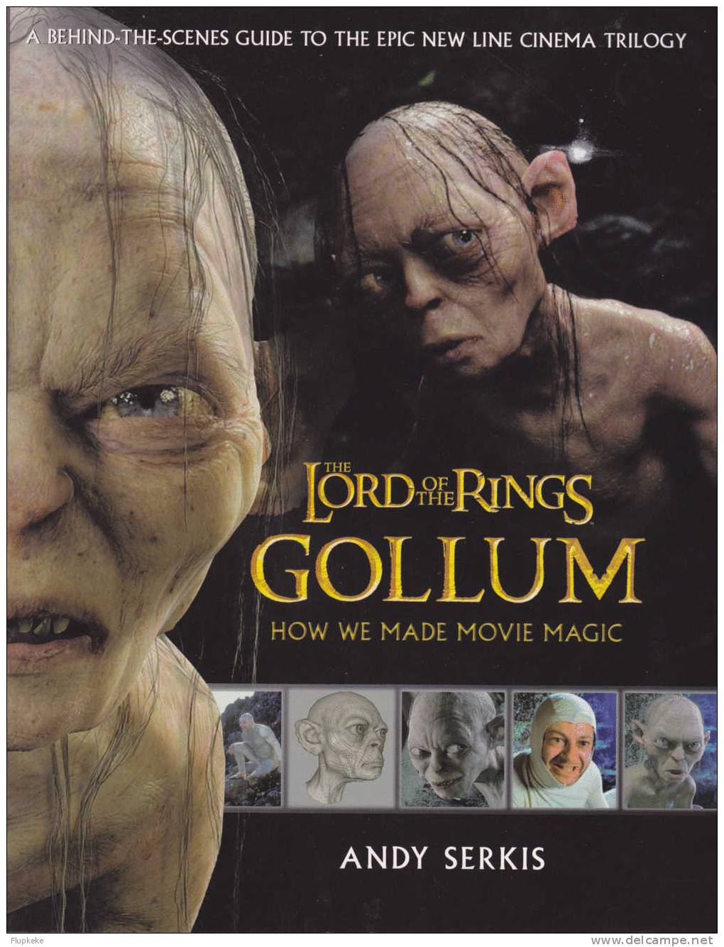 The Lord Of The Ring Gollum How We Made Movie Magic Andy Serkis Harper Collins 2003 - Films