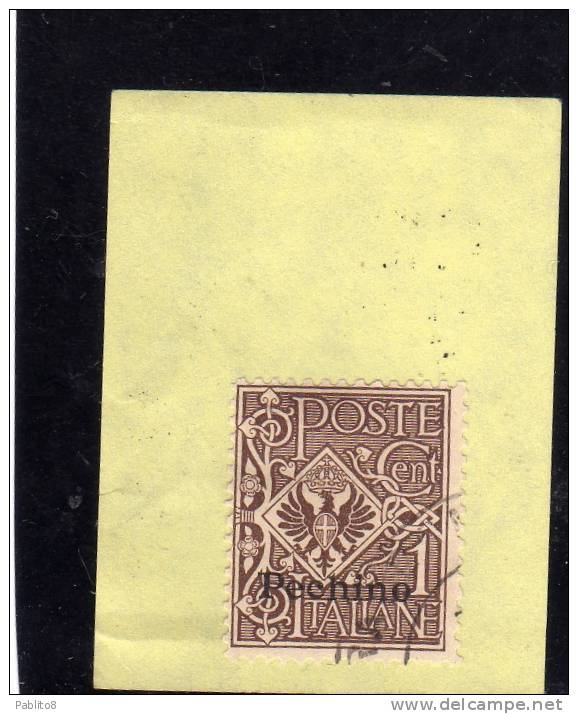 PECHINO 1917 SOPRASTAMPATO D'ITALIA ITALY OVERPRINTED CENT. 1 C USATO USED OBLITERE' - Pekin