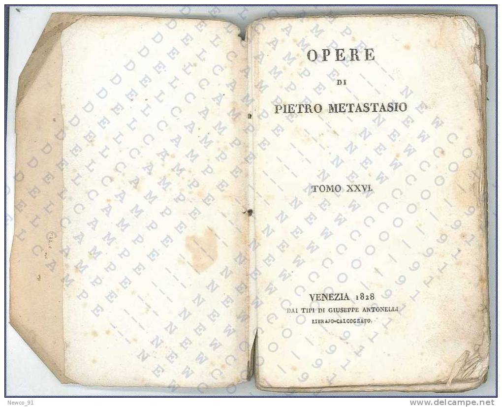 OPERE DI PIETRO METASTASIO - COL DONO DI DUE VOLUMI, TOMO XXVI - COMPONIMENTI DIVERSI - VENEZIA GIUSEPPE ANTONELLI, 1829 - Grandi Autori