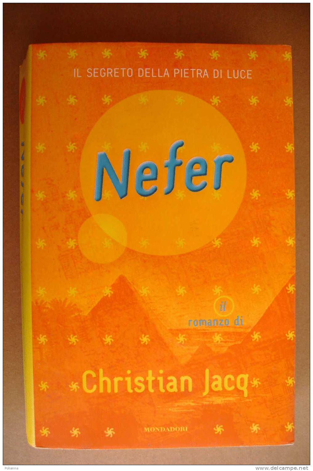 PAP/13  Christian Jacq NEFER Mondadori I Ed.2000/Egitto - Action Et Aventure