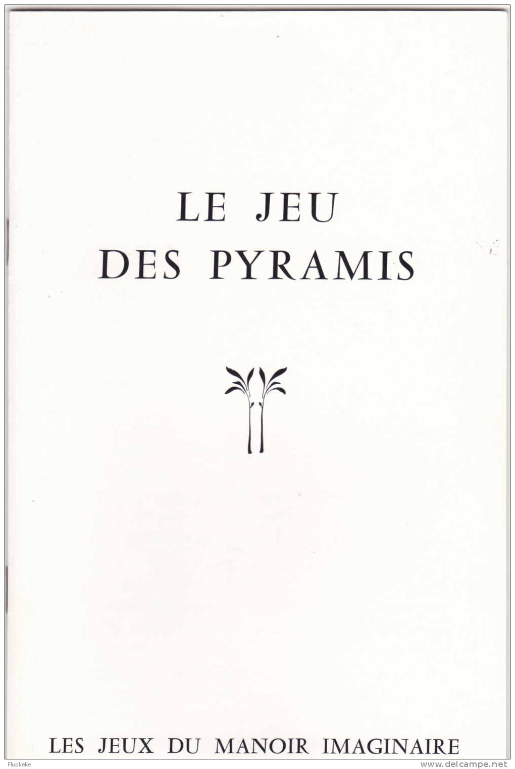 Le Jeu Des Pyramis Bernard Girette 1979 Les Jeux Du Manoir Imaginaire Jeux Descartes - Denk- Und Knobelspiele