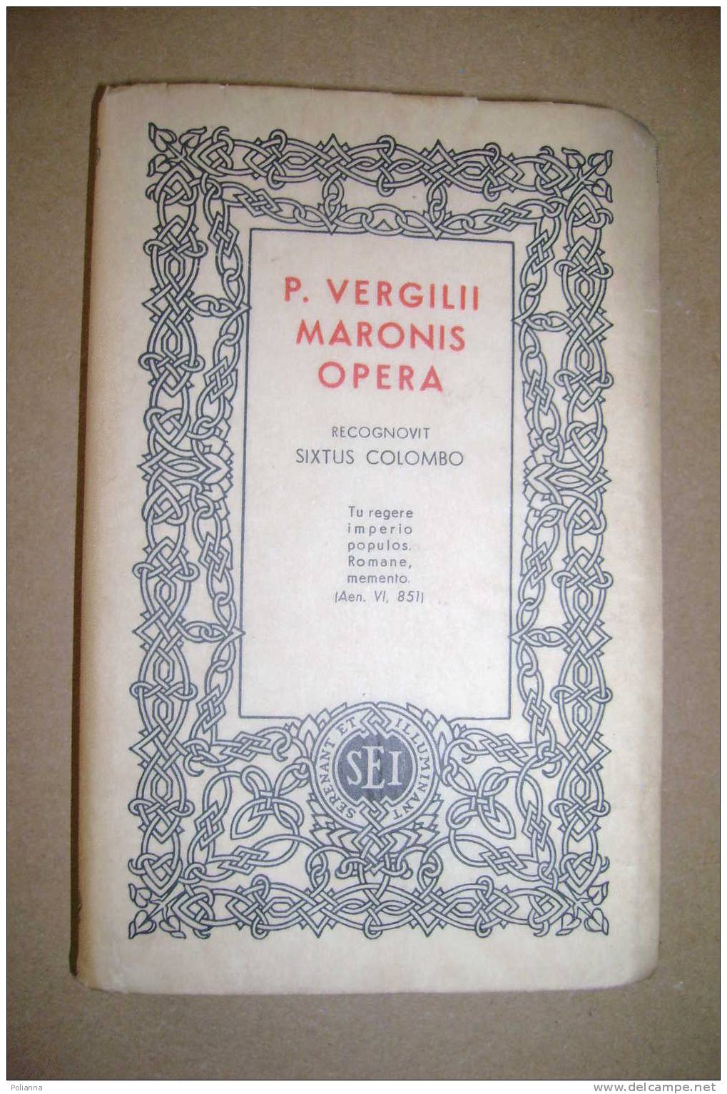 PAO/50    P.VERGILII MARONIS OPERA RECOGNOVIT SIXTUS COLOMBO 1953 - Anciens