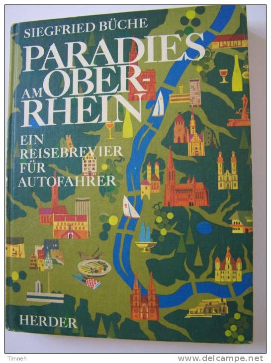 PARADIES AM OBER-RHEIN EINE REISEBREVIER FÜR AUTOFAHRER-1979 HERDER-Siegfried BÜCHE-Schwarzwald Vogesen Jura-ElsaB- - Autres & Non Classés