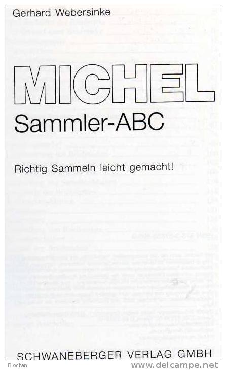 Briefmarken Richtig Sammeln Michel SAMMLER-ABC 2009 Neu 10€ Motivation Und Anleitung Für Junge Sammler Oder Alte Hasen - Savoir