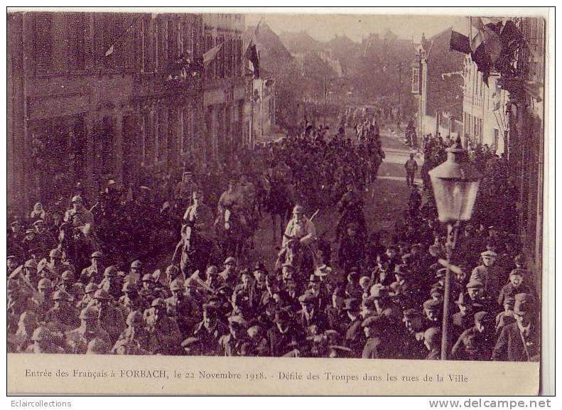 Forbach.... ..Guerre 14/18..Entrée Des Français Dans La Ville Le  22 Novembre 1918 - Forbach