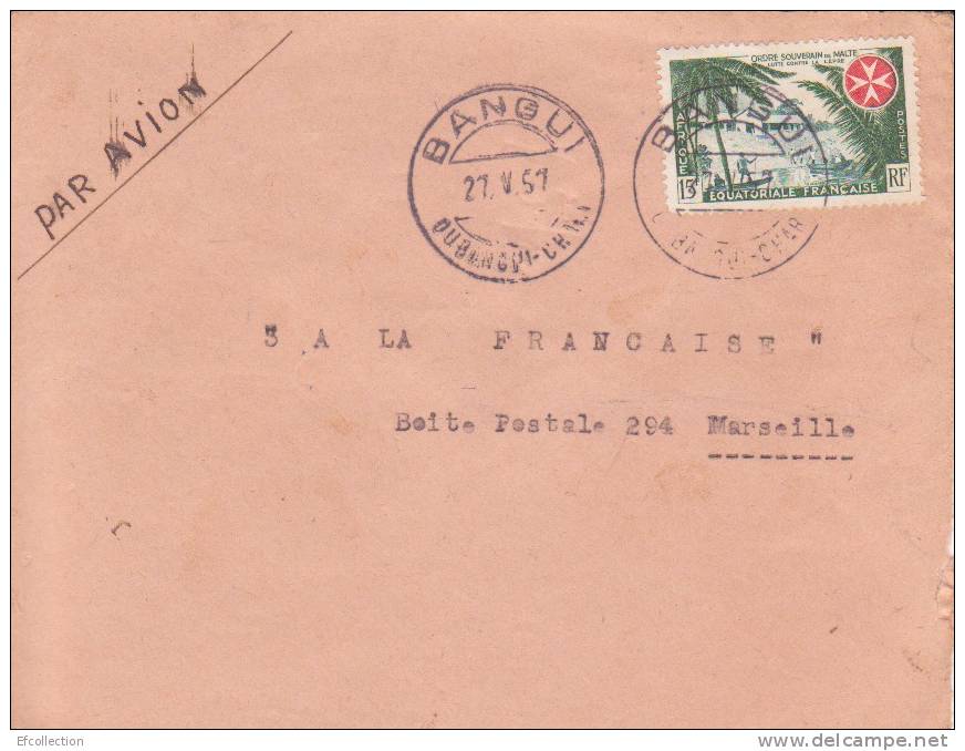 AEF,Oubangui,Bangui  Le 27/05/1957 > France,colonies,lettre,or Dre Souverain De Malte Et Lutte Contre La Lèpre,15f N°237 - Sonstige & Ohne Zuordnung