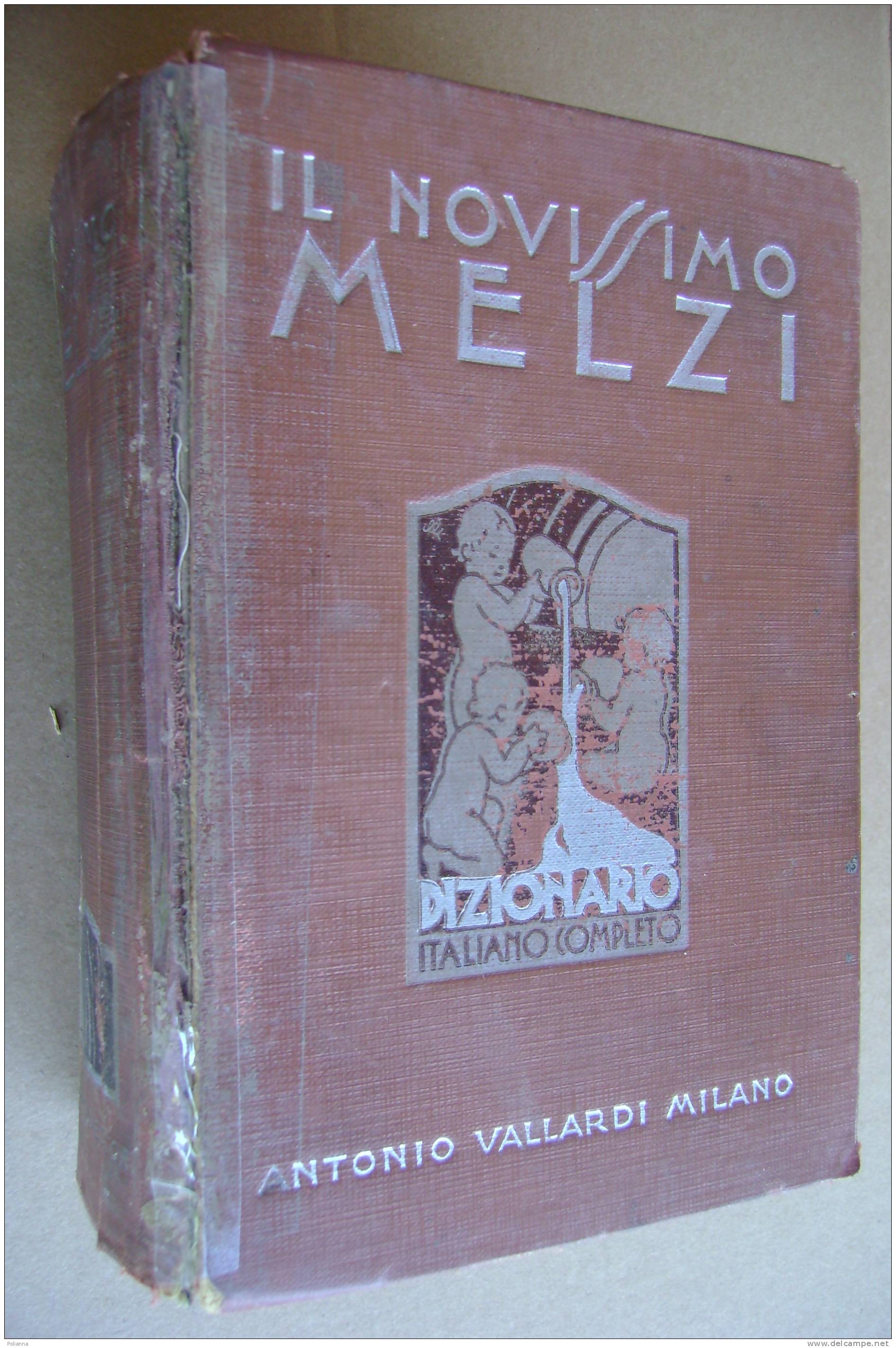 PAQ/28  Dizionario Italiano IL NOVISSIMO MELZI Vallardi 1938/araldica/bandiere/funghi/medaglie Italiane/ordini Equestri - Wörterbücher